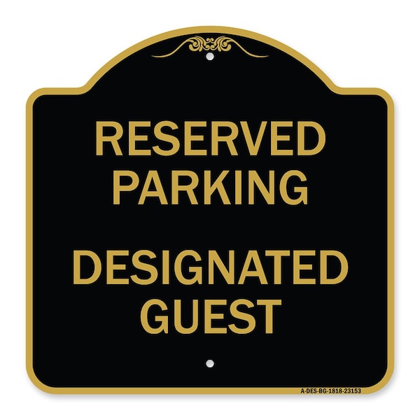 Signmission Reserved Parking-Designated Guest, Black & Gold Aluminum Sign, 18" x 18", BG-1818-23153 A-DES-BG-1818-23153 - main